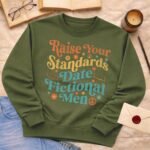 Raise your standards | Sweatshirt