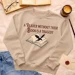 A reader without their book is a tragedy | Sweatshirt