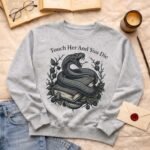 Touch her and you die | Sweatshirt