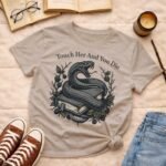 Touch her and you die |T-shirt - Image 4
