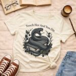 Touch her and you die |T-shirt - Image 5