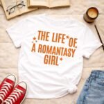 The life of a romantasy girl | T-shirt