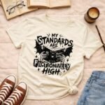 My standards are fictionally high | T-shirt - Image 2